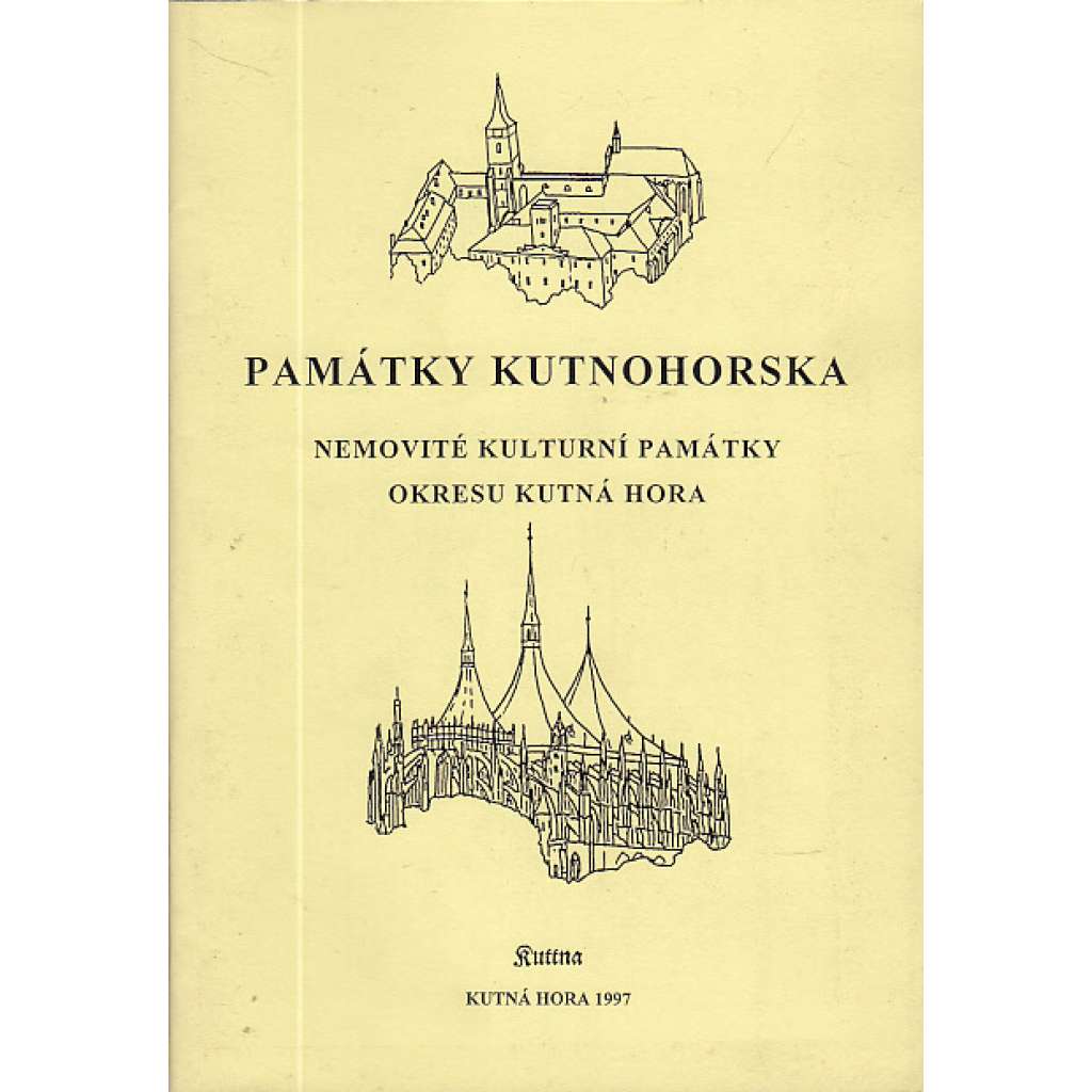 Památky Kutnohorska - Nemovité kulturní památky okresu Kutná Hora