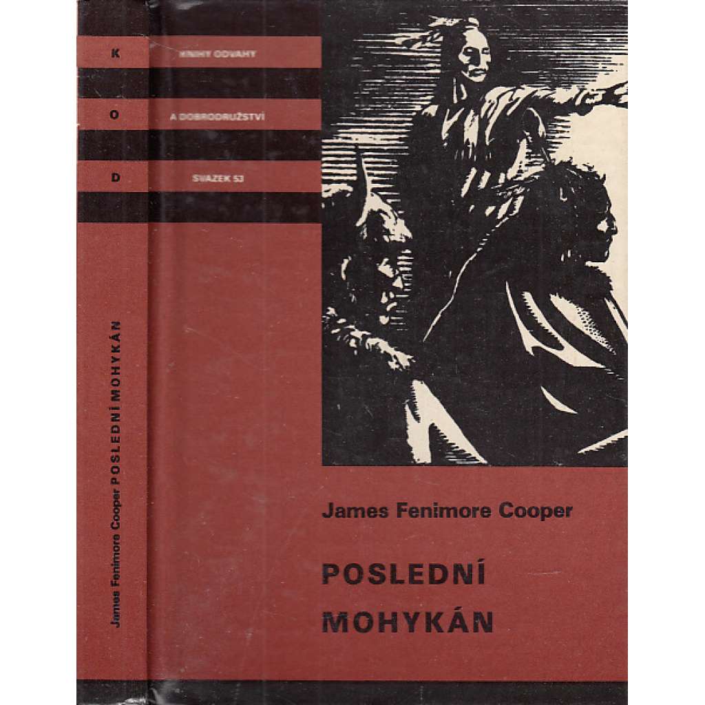 Poslední Mohykán [edice Knihy odvahy a dobrodružství KOD; 53] HOL