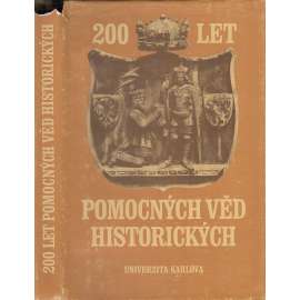 200 let pomocných věd historických na filozofické fakultě Univerzity Karlovy v Praze (Pomocné vědy historické, Univerzita Karlova, mj. Z. Hledíková - Diplomatika a dějiny správy pozdního středověku; R. Nový - Historické prameny, kritika a pvh)