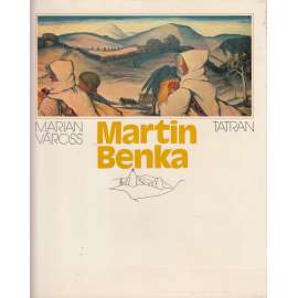 Martin Benka [slovenský moderní malíř - monografie; Slovensko]