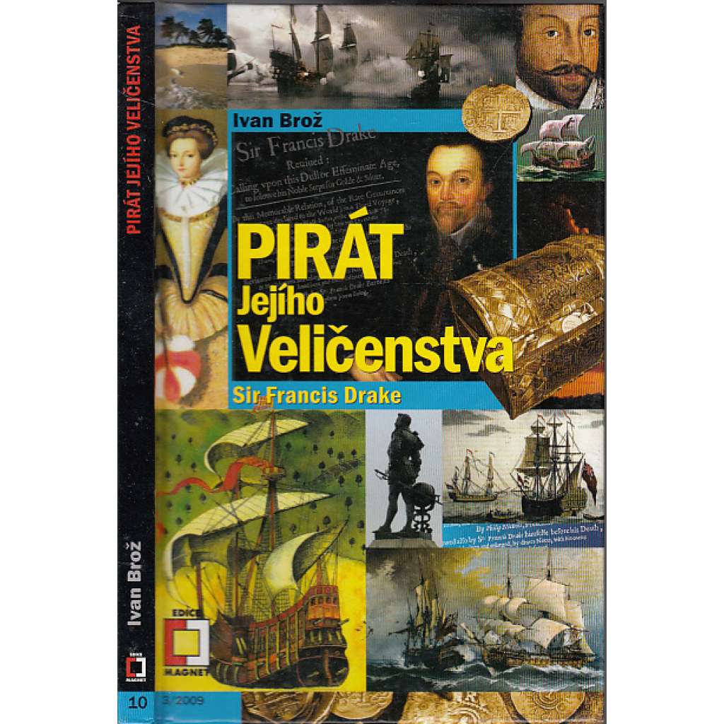 Pirát Jejího Veličenstva: Sir Francis Drake