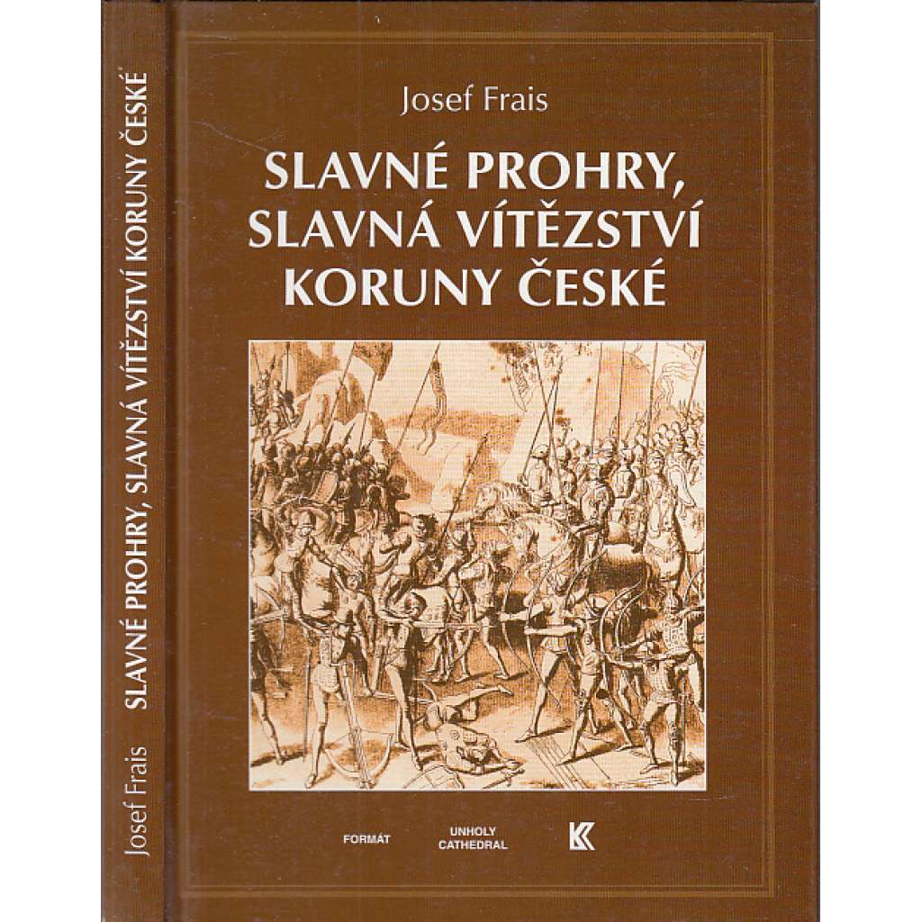 Slavné prohry, slavná vítězství Koruny české