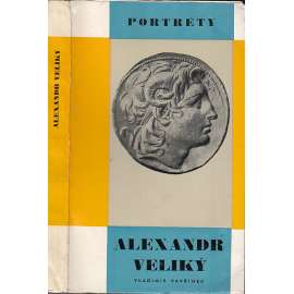 Alexandr Veliký - edice Portréty, svazek 21