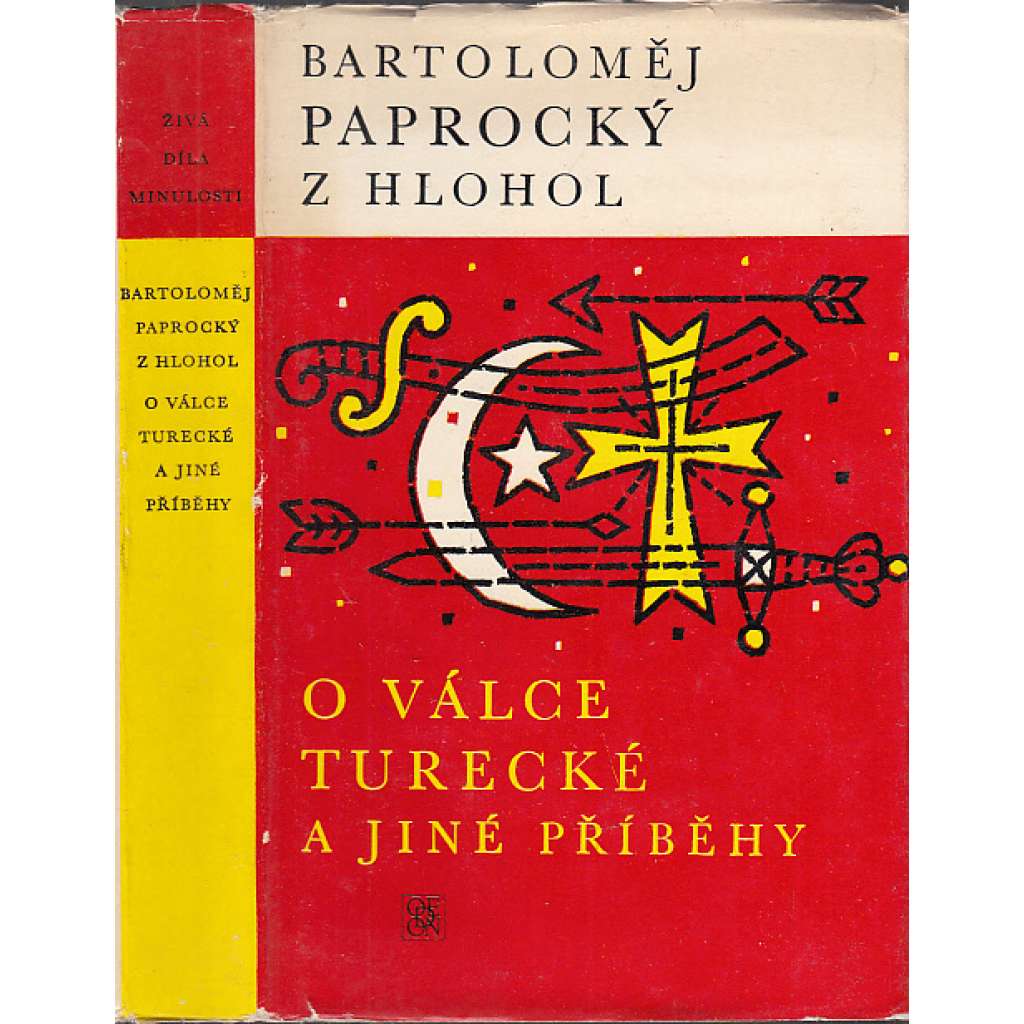 O válce turecké a jiné příběhy (Živá díla minulosti, sv.92) [Paprocký - výbor z díla Diadochos]