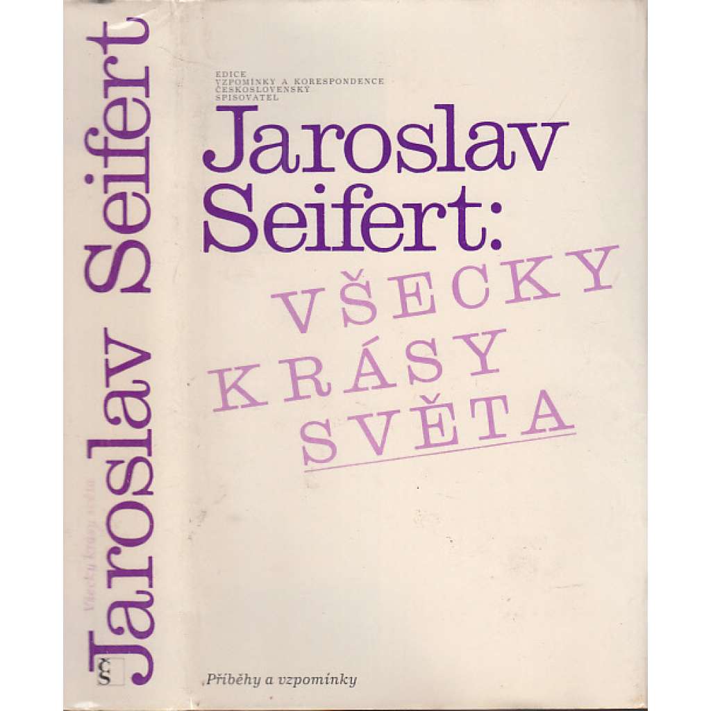 Všecky krásy světa - Jaroslav Seifert - vzpomínky, paměti