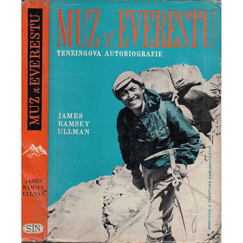 Muž z Everestu [Obsah: horolezectví, šerpa Tenzing Norgay Mount Everest, nejvyšší hora]