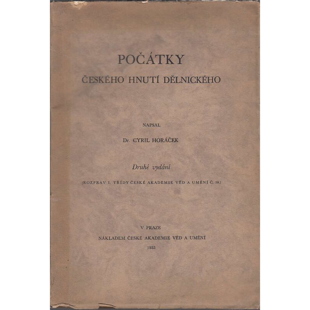 Počátky českého hnutí dělnického [dělnické hnutí, odbory, sociální demokracie]