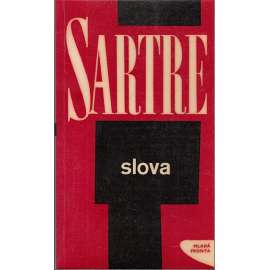 Slova [Jean Paul Sartre - autobiografická esej o jeho dětství a mládí - Les mots - překlad a doslov Dagmar Steinová]