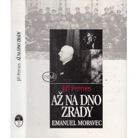Až na dno zrady - Emanuel Moravec