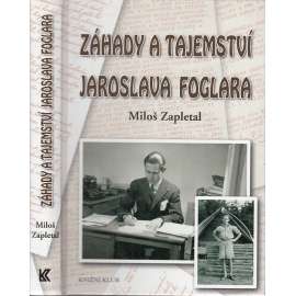 Záhady a tajemství Jaroslava Foglara (Jaroslav Foglar)