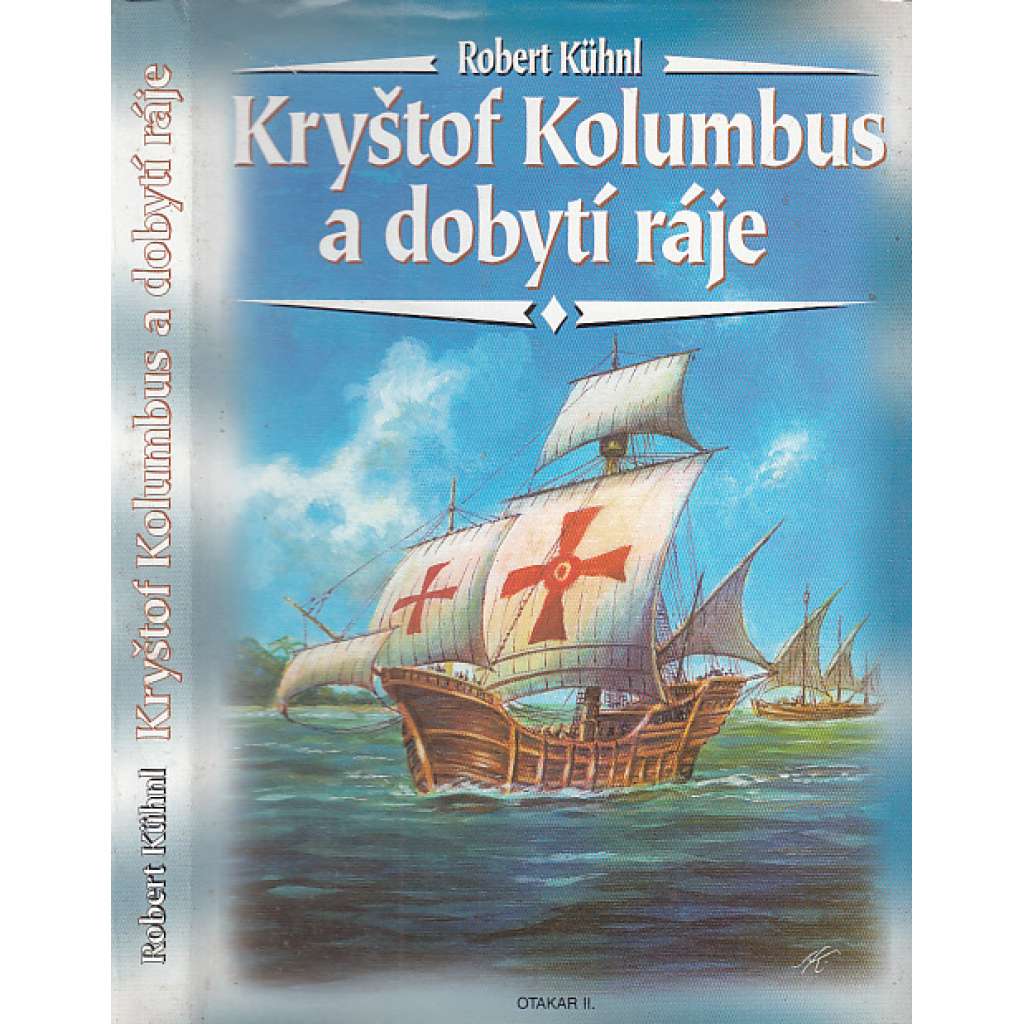 Kryštof Kolumbus a dobytí ráje