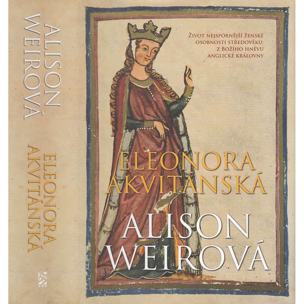 Eleonora Akvitánská [historický román, francouzská a anglická královna, Ludvík VII. Francouzský, Jindřich II. Plantagenet, středověk]