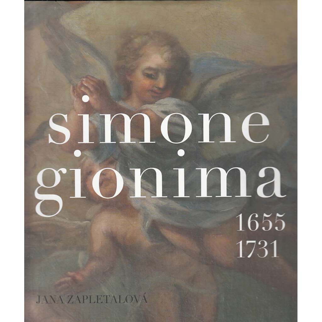 Simone Gionima 1655-1731 [baroko; barokní malířství; Itálie; Morava; malba; portréty; náboženství] HOL