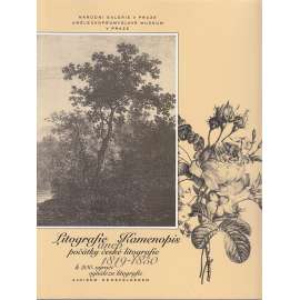 Litografie aneb Kamenopis – Počátky české litografie 1819-1850 (katalog)