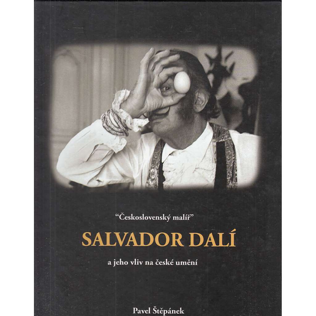 "Československý malíř" Salvador Dalí a jeho vliv na české umění