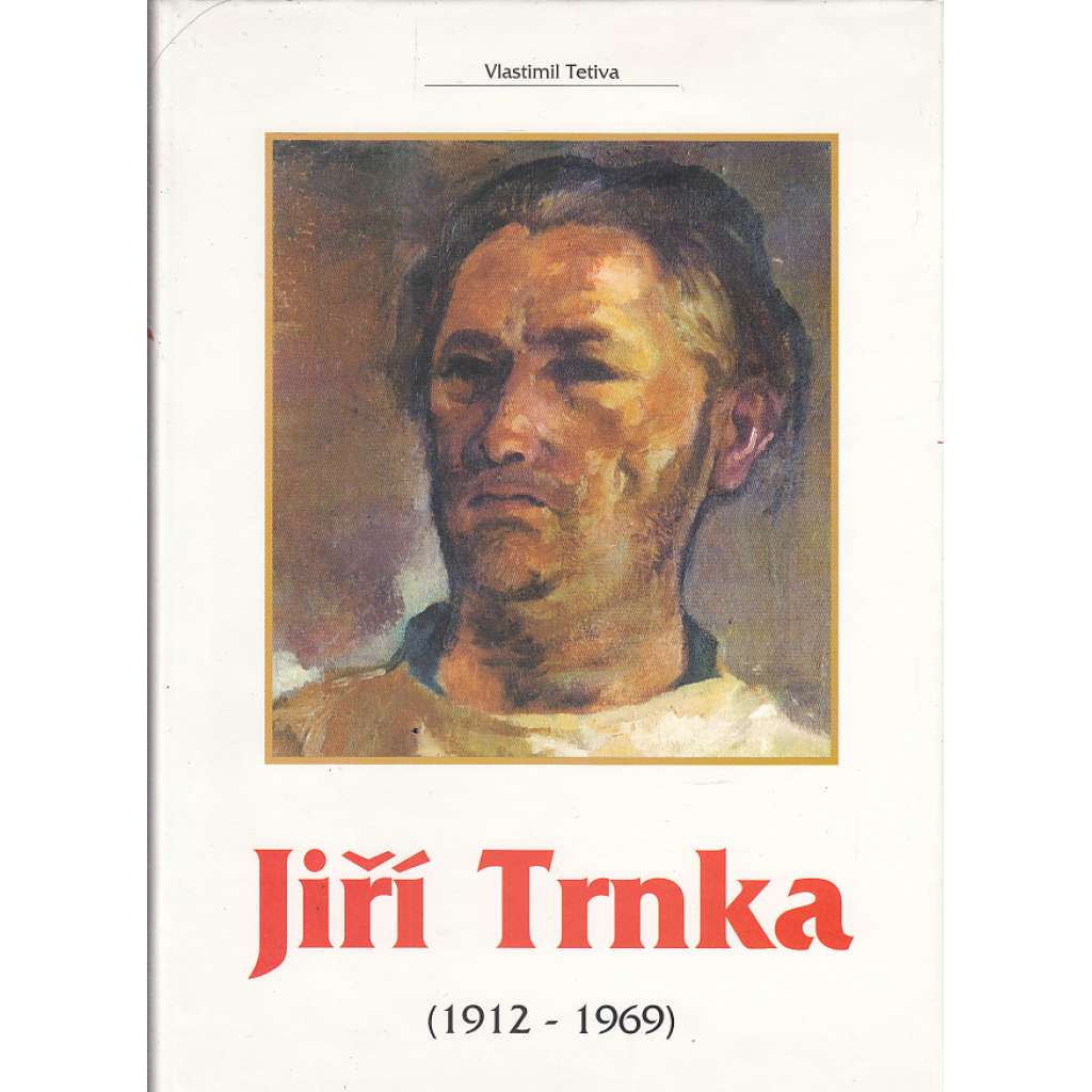 Jiří Trnka 1912-1969 [monografie z výstavy - dětská tvorba, malby a ilustrace]