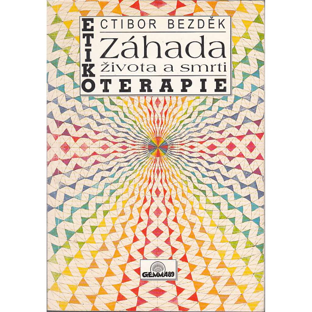 Etikoterapie - záhada života a smrti