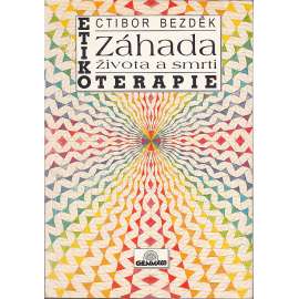 Etikoterapie - záhada života a smrti