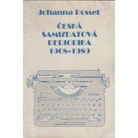 Česká samizdatová periodika 1968-1989 [samizdat]