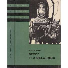 Děvče pro Oklahomu (edice KOD, sv. 150, Knihy odvahy a dobrodružství) Děvče pro Oklahomu (edice KOD, sv. 150, Knihy odvahy a dobrodružství)