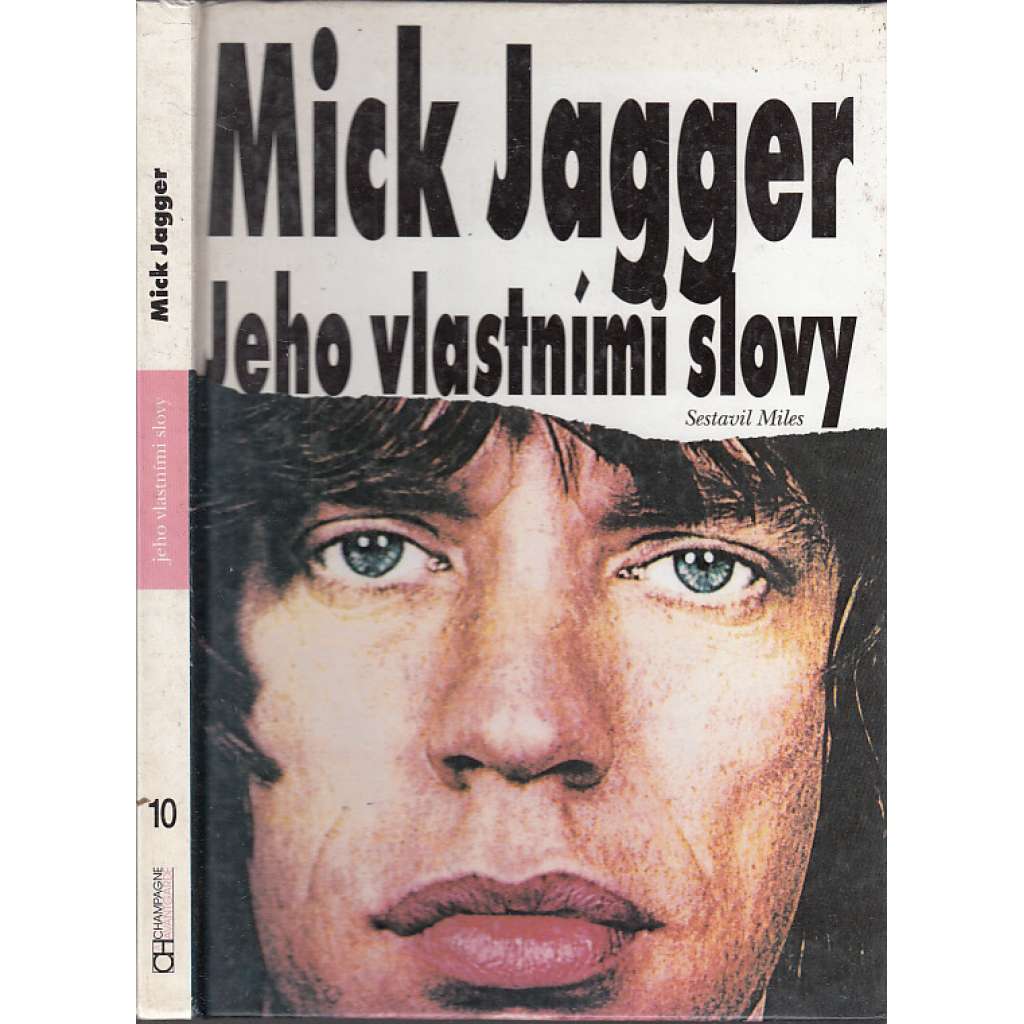Mick Jagger – jeho vlastními slovy [zpěvák Rolling Stones]
