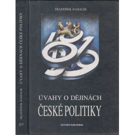 Úvahy o dějinách české politiky - Od reformace k osvícenství.