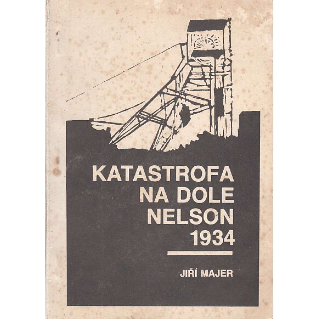 Katastrofa na dole Nelson 1934 [hornictví, Osek, důlní neštěstí]