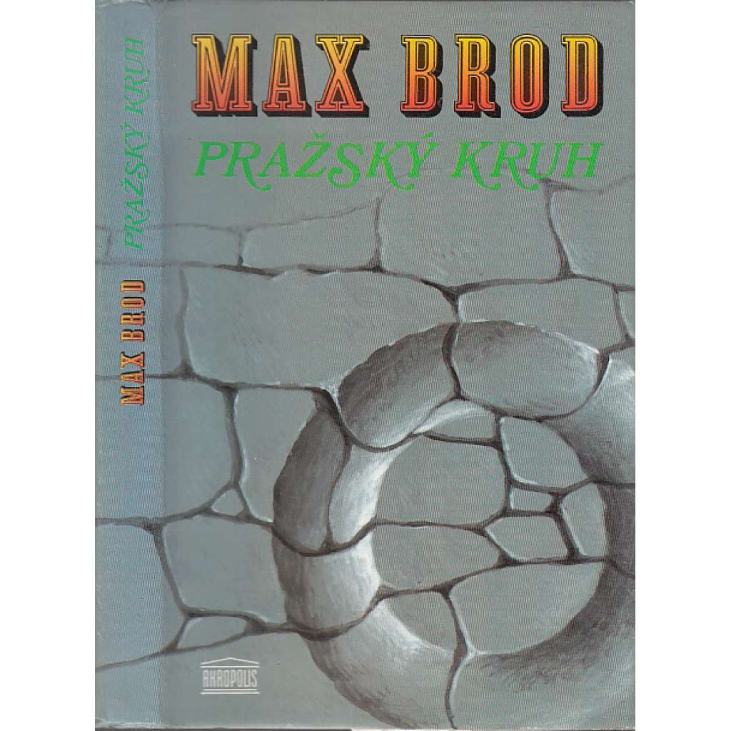 Pražský kruh (Kafka, Werfel, Rilke, Brod)