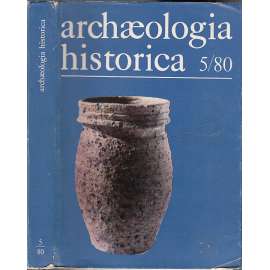 Archaeologia historica 5/1980 [archeologie středověku a husitství - sborník příspěvků z konference]