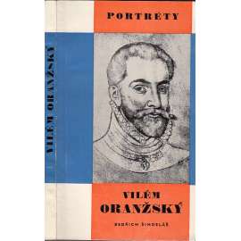 Vilém Oranžský (edice Portréty sv. 31.) Vilém Oranžský (edice Portréty sv. 31.)