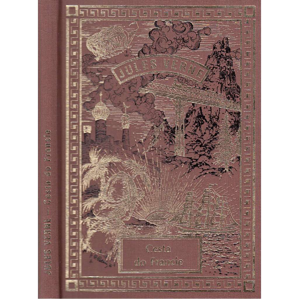 Cesta do Francie (nakladatelství NÁVRAT, Jules Verne - Spisy sv. 25.)
