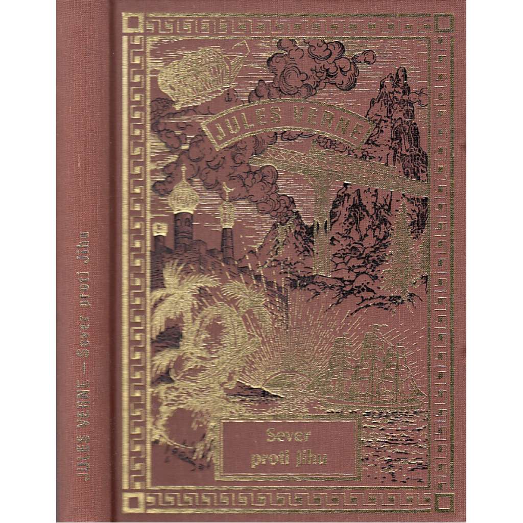 Sever proti Jihu (nakladatelství NÁVRAT, Jules Verne - Spisy sv. 9.)