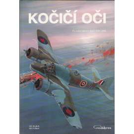 Kočičí oči. Čs.noční stíhači v RAF 1940-1945