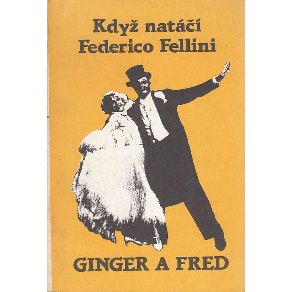Když natáčí Federico Fellini: Ginger a Fred