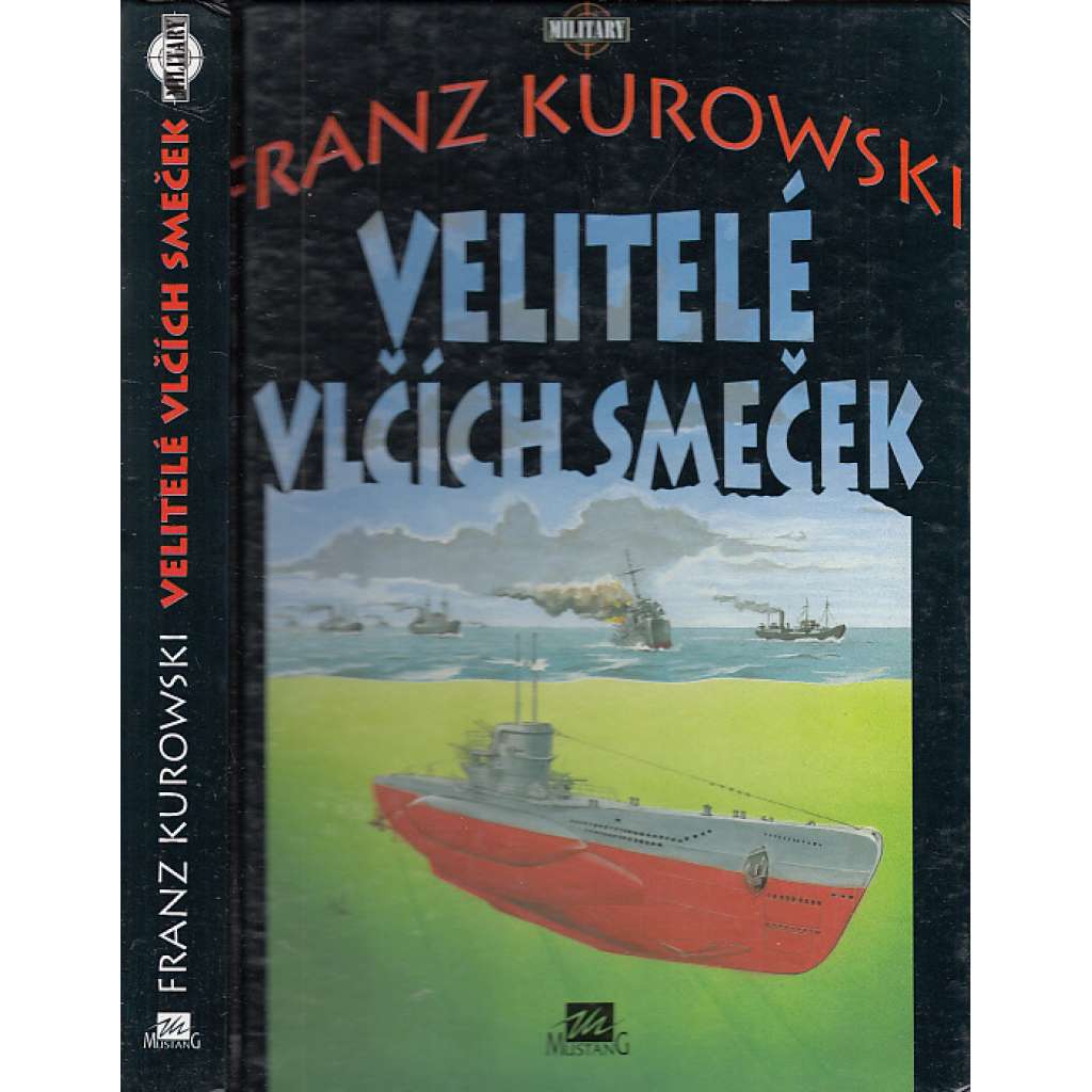Velitelé vlčích smeček (2. světová válka, ponorková válka, ponorka)