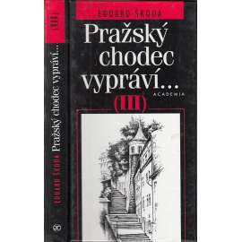 Pražský chodec vypráví...III.