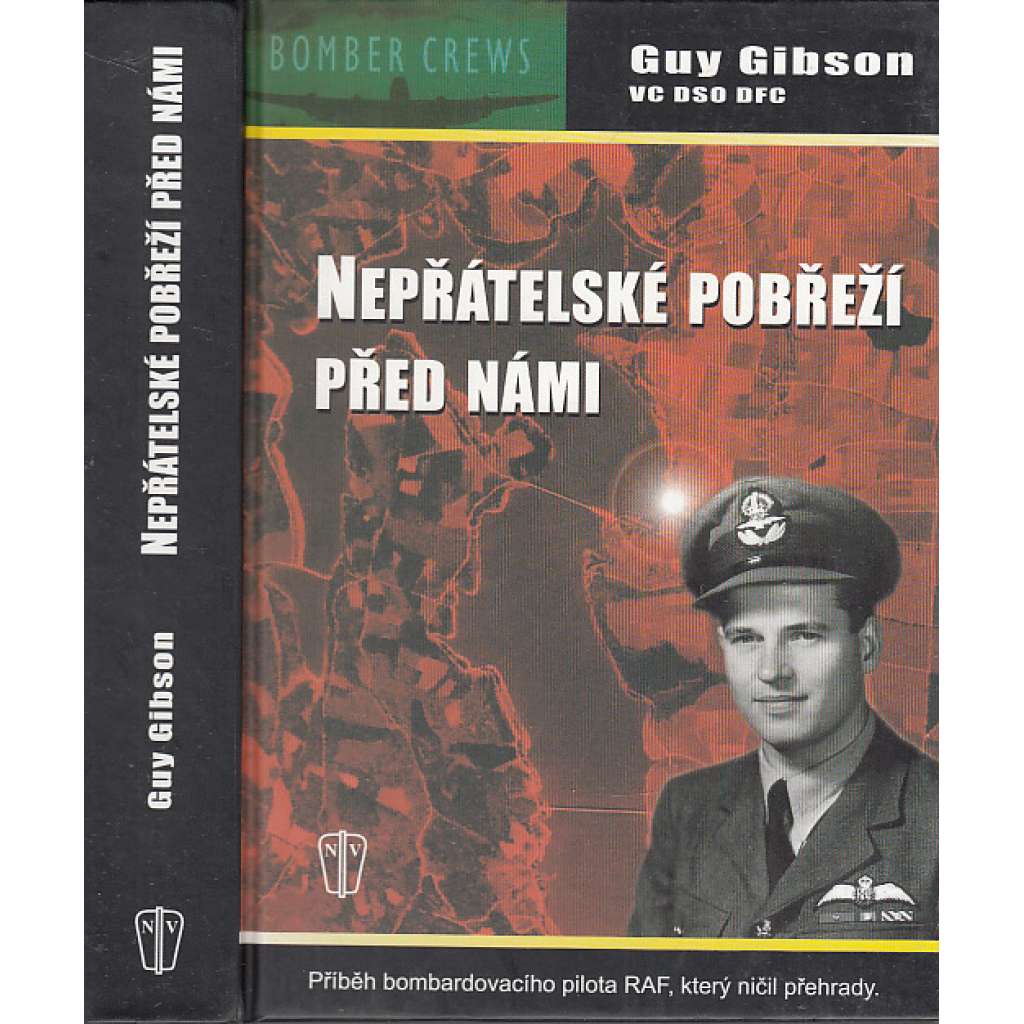 Nepřátelské pobřeží před námi (Příběh bombardovacího pilota RAF, který ničil přehrady - letectvo)