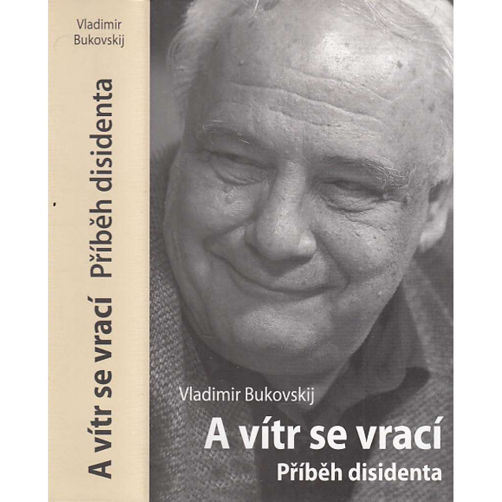 A vítr se vrací - Příběh disidenta [Rusko, persekuce, internace, politický vězeň] Vladimir Bukovskij