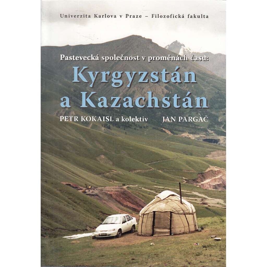 Kyrgyzstán a Kazachstán. Pastevecká společnost v proměnách času