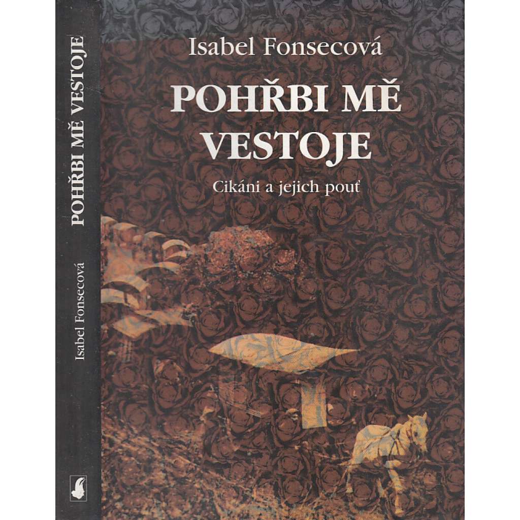 Pohřbi mě vestoje – Cikáni a jejich pouť (Romové)