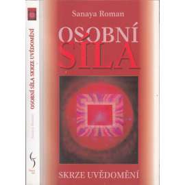 Osobní síla skrze uvědomění