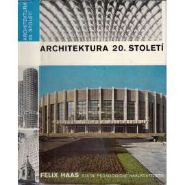 Architektura 20. století [secese, moderní, funkcionalismus, brutalismus, mj. i Le Corbusier, Frank Lloyd Wright, Louis I. Kahn]