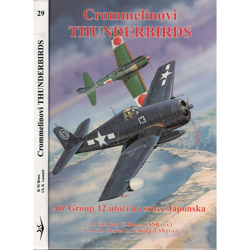 Crommelinovi Thunderbirds - Air Group 12 útočí na srdce Japonska (2. světová válka, letadla)