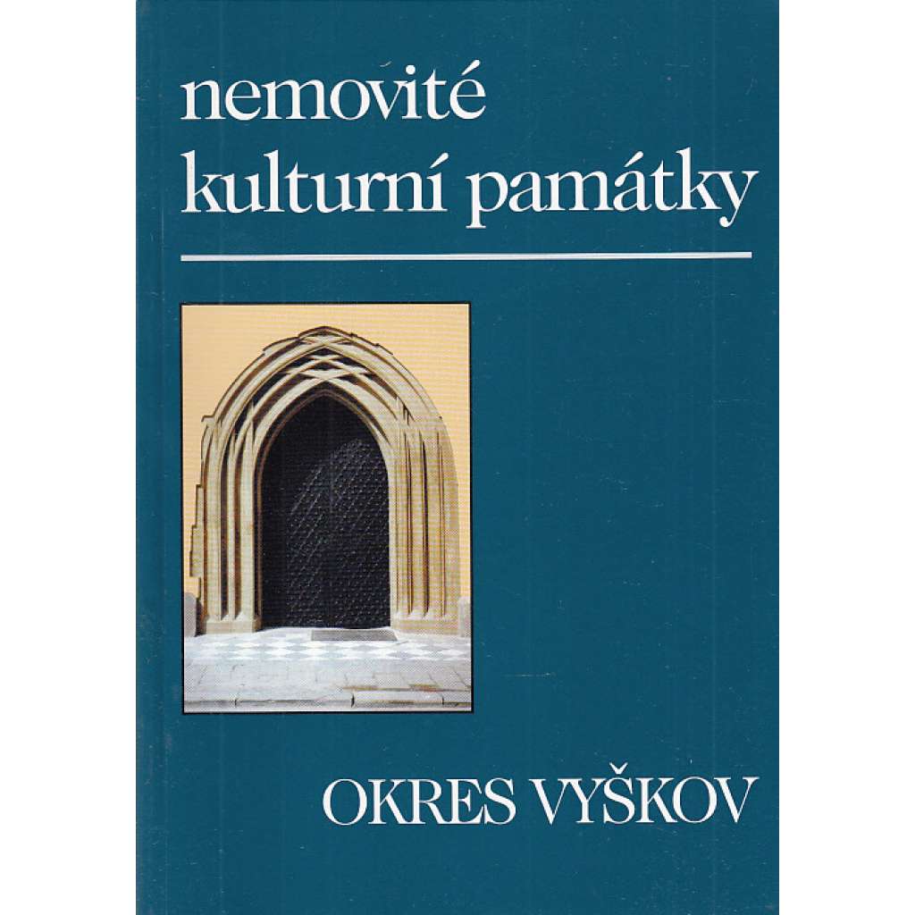 Nemovité kulturní památky jižní Moravy - Okres Vyškov ( Soupis památek )