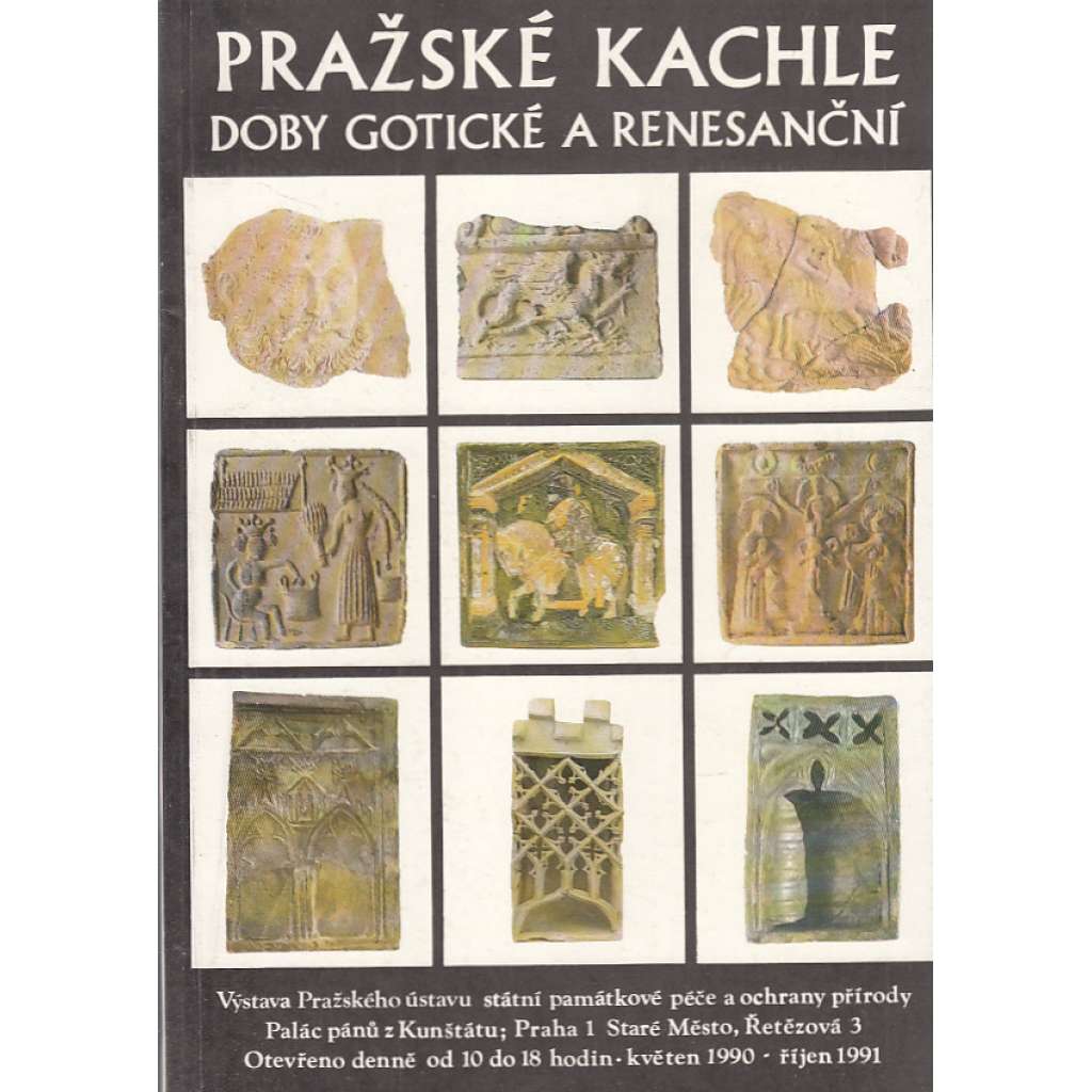 Pražské kachle doby gotické a renesanční