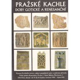 Pražské kachle doby gotické a renesanční
