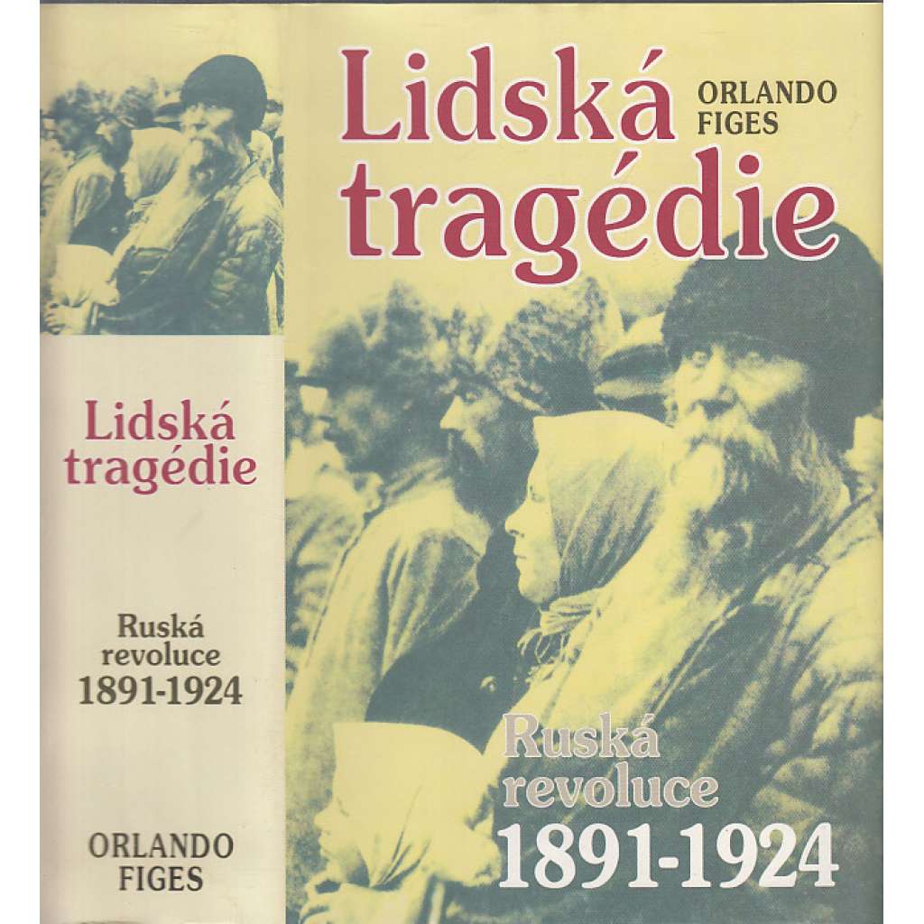 Lidská tragédie * Ruská revoluce 1891-1924 (Rusko)