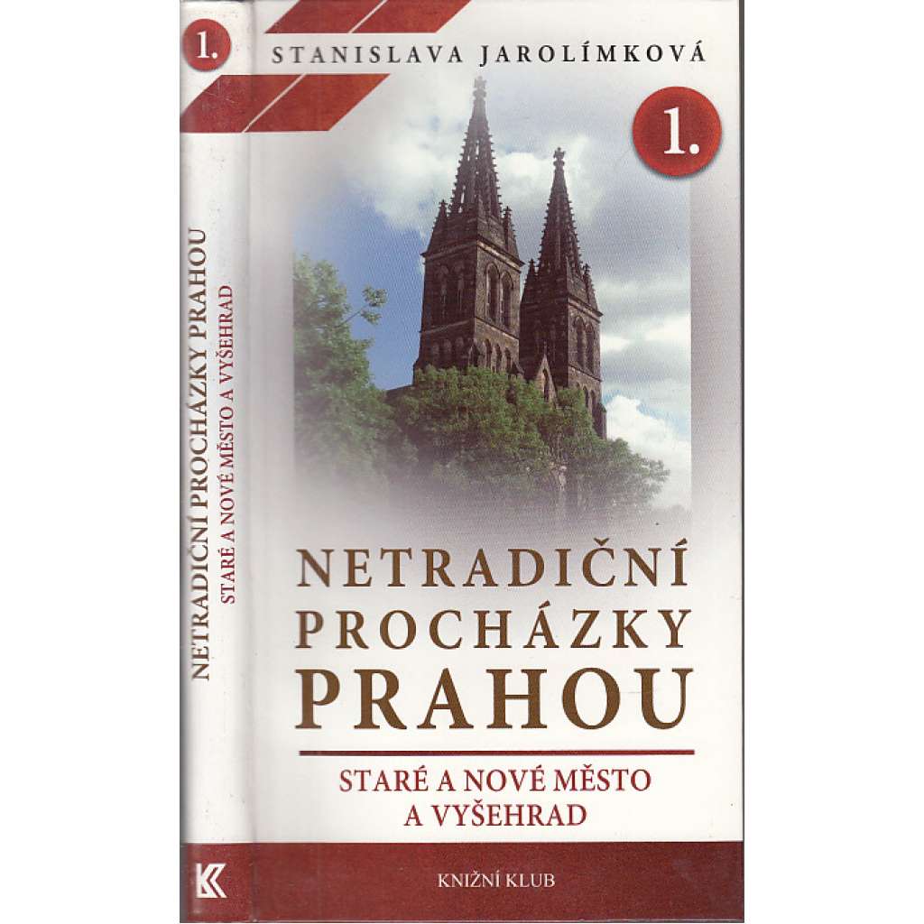 Netradiční procházky Prahou I. Staré a Nové město a Vyšehrad (Praha)