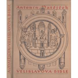 Velislavova Bible a její místo ve vývoji knižní ilustrace gotické