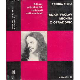 Adam Václav Michna z Otradovic (Edice Odkazy pokrokových osobností naší minulosti; životopis a ukázky z díla: Svatoroční muzika, Česká mariánská muzika, Loutna česká)